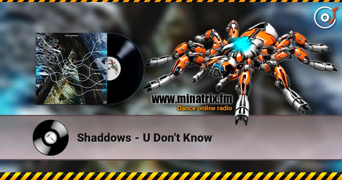 Shaddows - U Don't Know online in hoher Qualität hören | Minatrix.FM