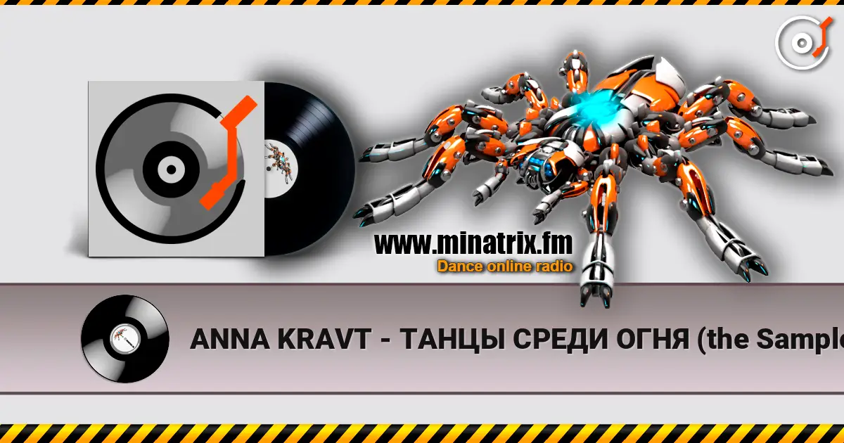 ANNA KRAVT - ТАНЦЫ СРЕДИ ОГНЯ (the Sampler remix) online in hoher Qualität hören | Minatrix.FM