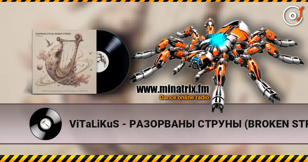 ViTaLiKuS - РАЗОРВАНЫ СТРУНЫ (BROKEN STRINGS) online in hoher Qualität hören | Minatrix.FM