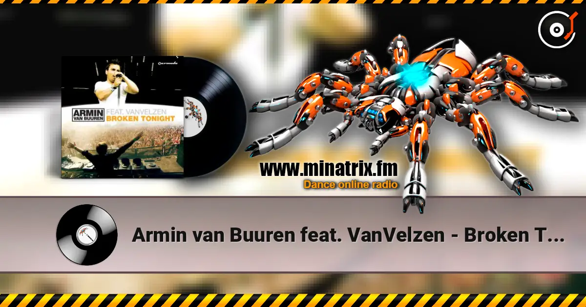 Armin van Buuren feat. VanVelzen - Broken Tonight (Radio Edit) online in hoher Qualität hören | Minatrix.FM