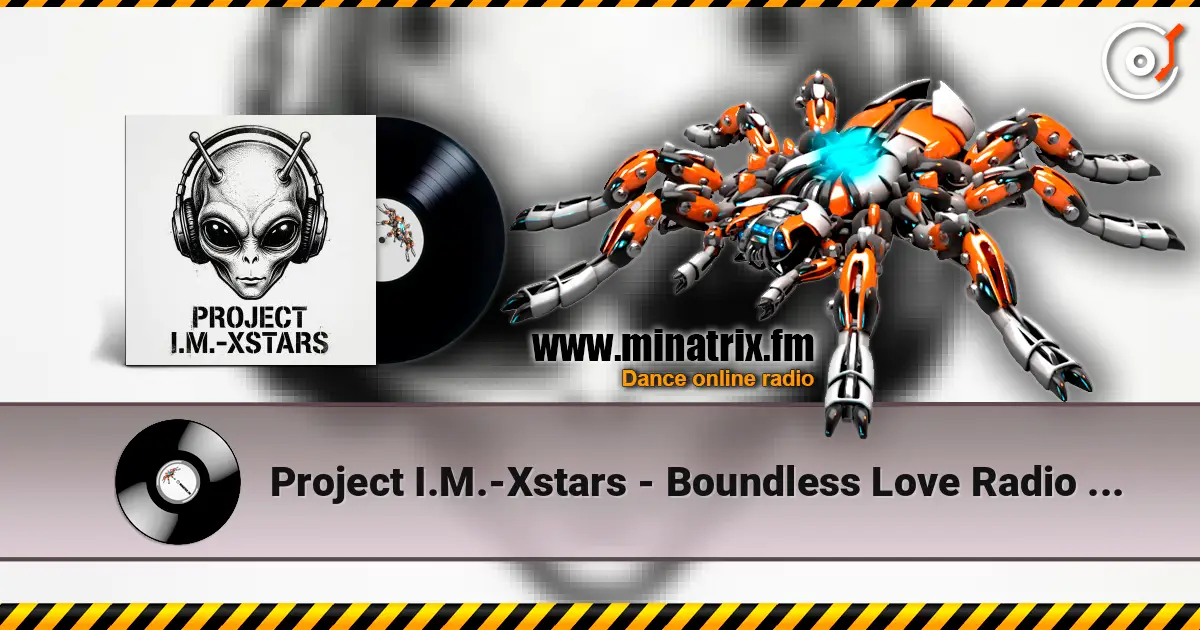 Project I.M.-Xstars - Boundless Love Radio version (remix) online in hoher Qualität hören | Minatrix.FM