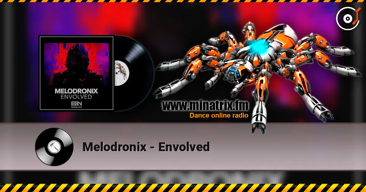 Melodronix - Envolved online in hoher Qualität hören | Minatrix.FM