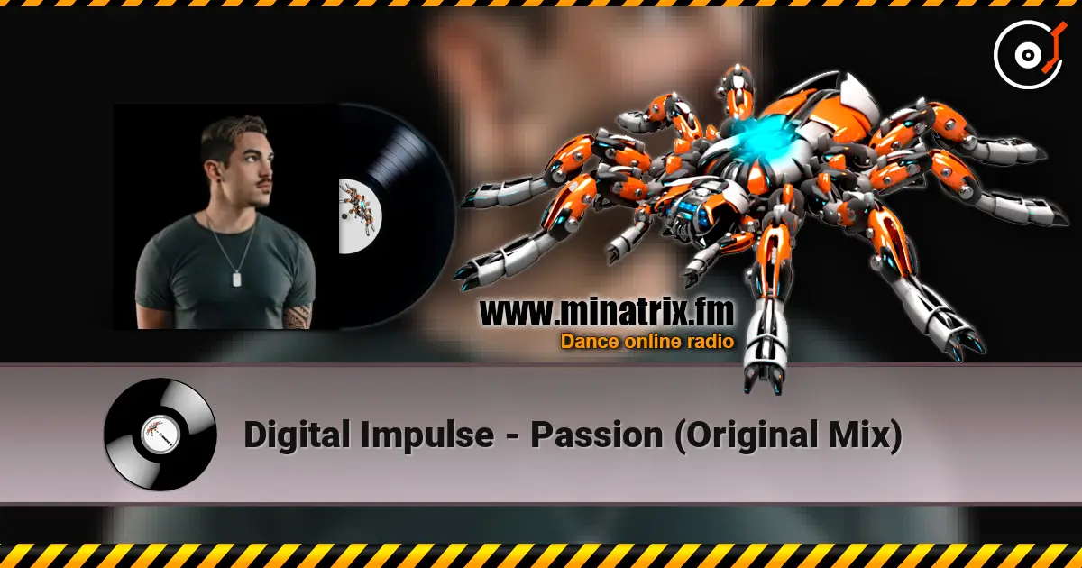 Digital Impulse - Passion (Original Mix) online in hoher Qualität hören | Minatrix.FM