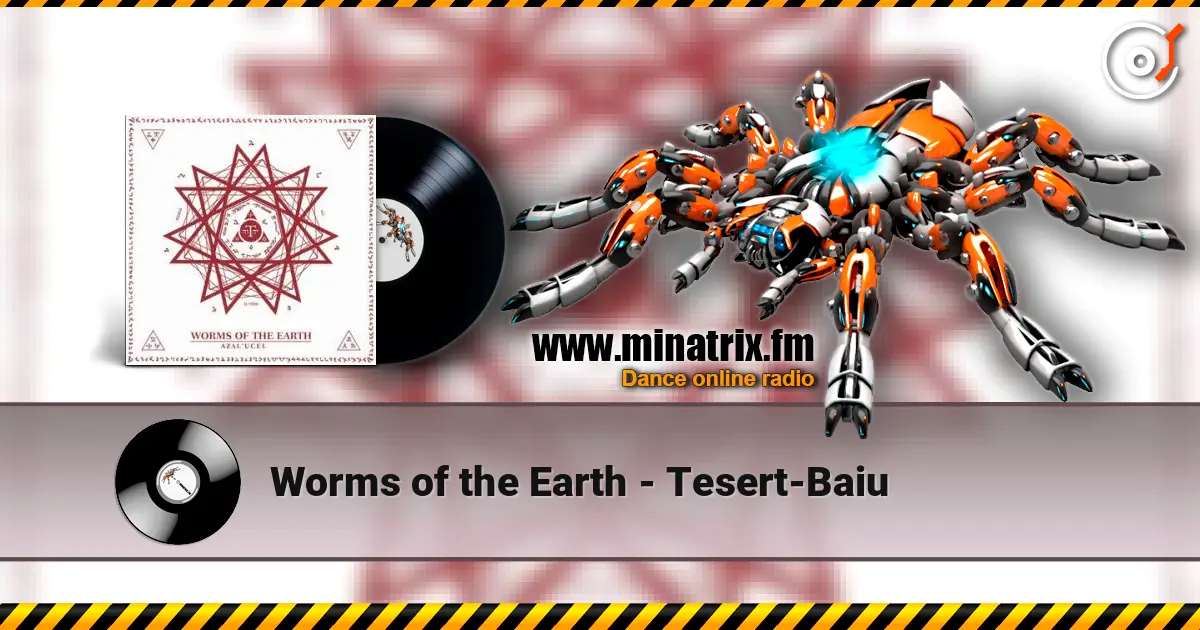 Worms of the Earth - Tesert-Baiu online in hoher Qualität hören | Minatrix.FM