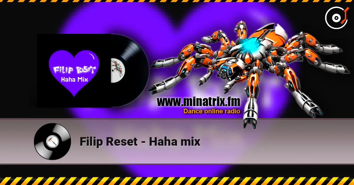 Filip Reset - Haha mix online in hoher Qualität hören | Minatrix.FM