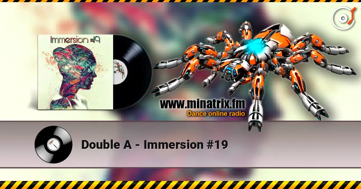 Double A - Immersion #19 online in hoher Qualität hören | Minatrix.FM