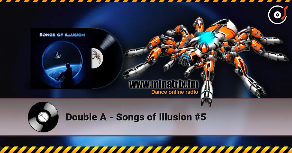 Double A - Songs of Illusion #5 online in hoher Qualität hören | Minatrix.FM