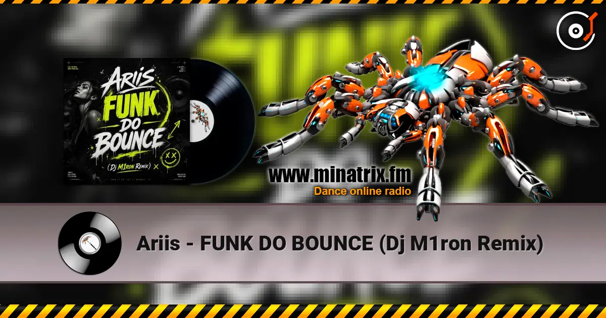 Ariis - FUNK DO BOUNCE (Dj M1ron Remix) online in hoher Qualität hören | Minatrix.FM