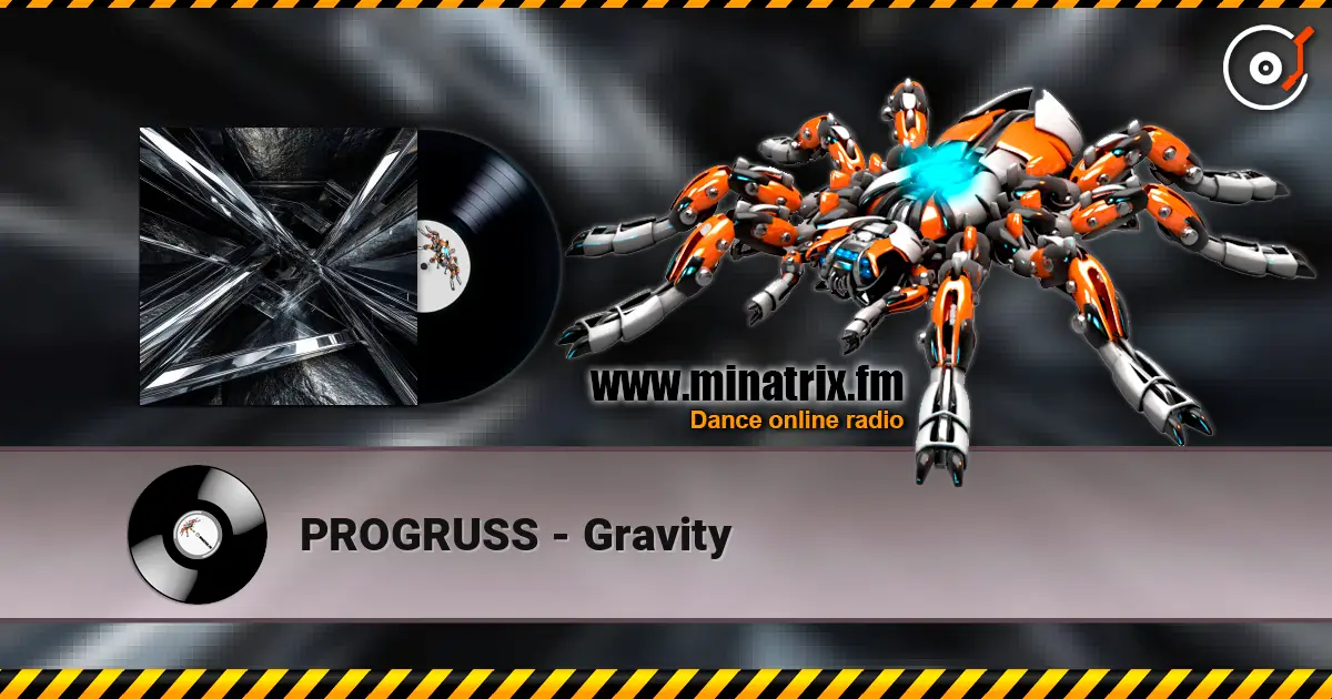 PROGRUSS - Gravity online in hoher Qualität hören | Minatrix.FM