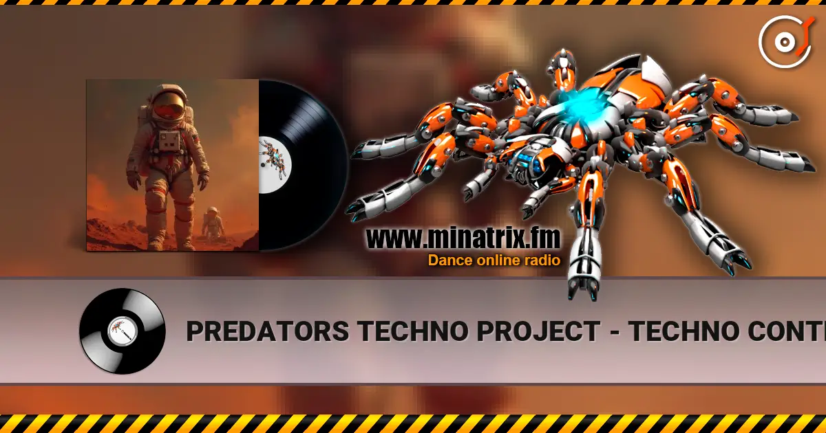 PREDATORS TECHNO PROJECT - TECHNO CONTROL #001 online in hoher Qualität hören | Minatrix.FM