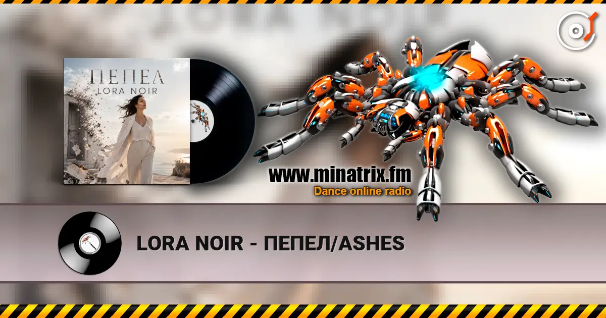 LORA NOIR - ПЕПЕЛ/ASHES online in hoher Qualität hören | Minatrix.FM