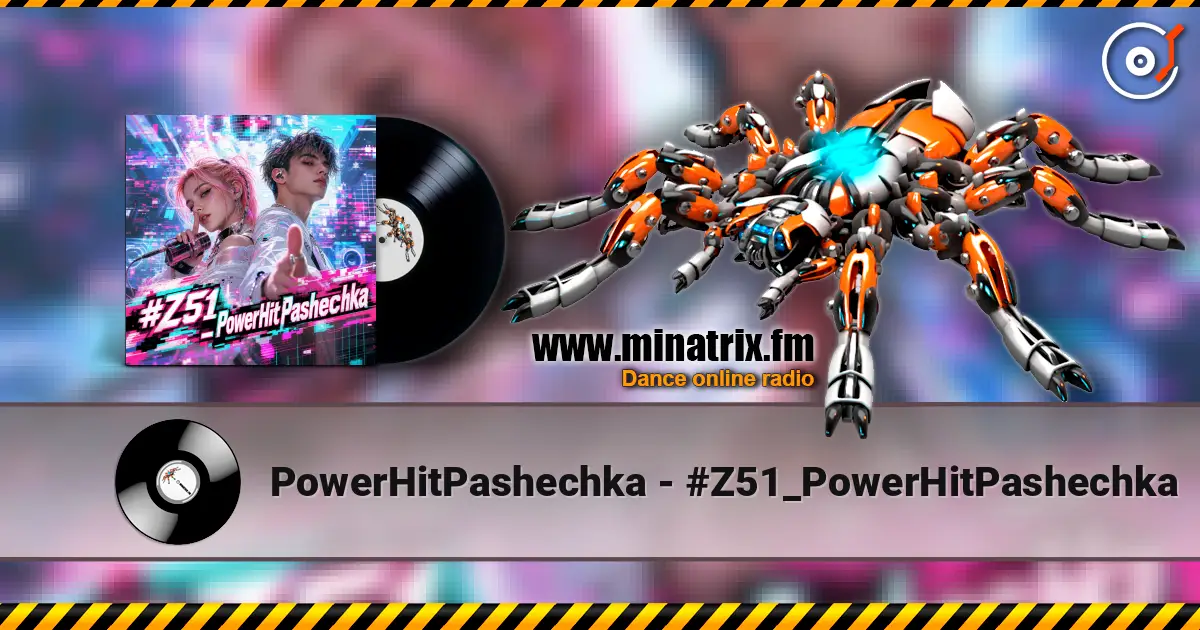 PowerHitPashechka - #Z51_PowerHitPashechka online in hoher Qualität hören | Minatrix.FM