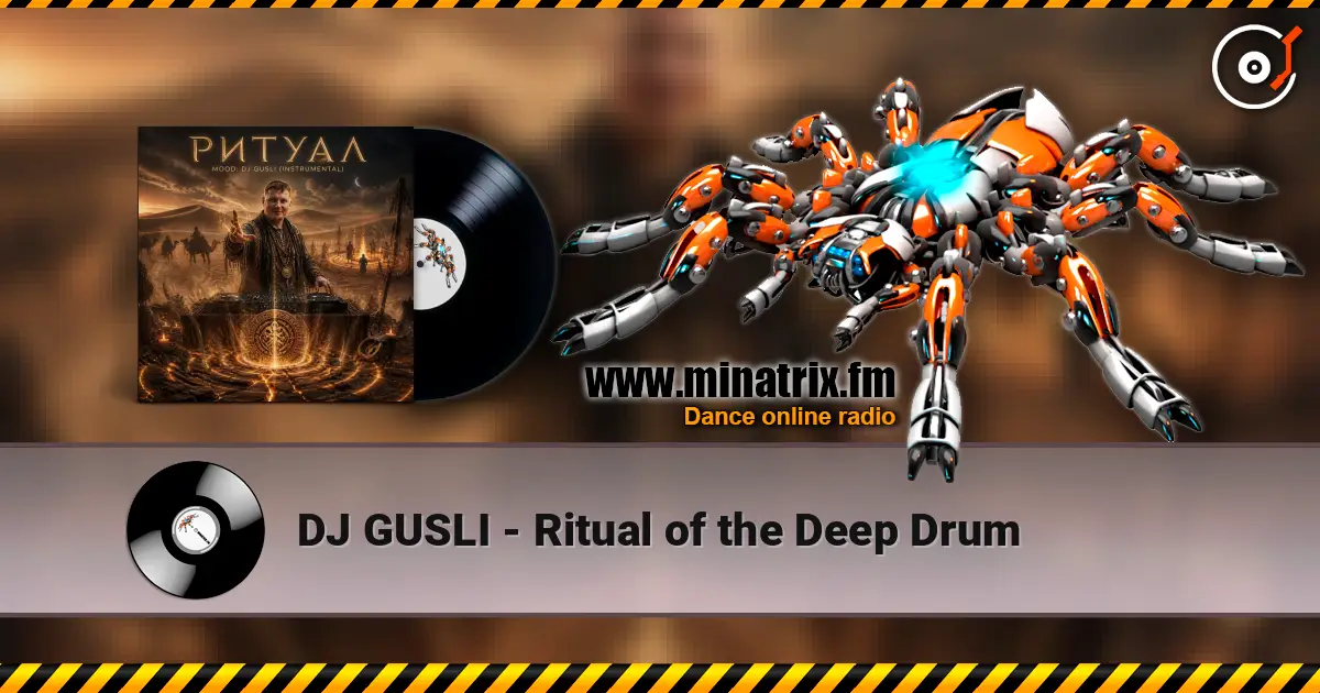 DJ GUSLI - Ritual of the Deep Drum online in hoher Qualität hören | Minatrix.FM