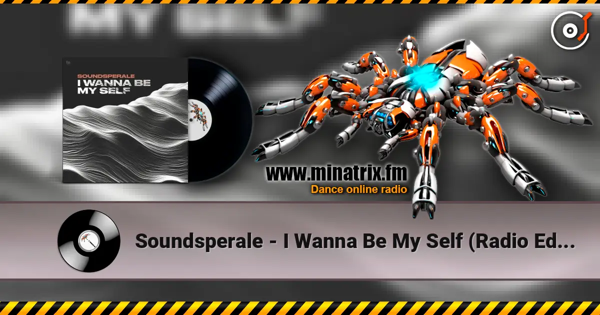 Soundsperale - I Wanna Be My Self (Radio Edit) online in hoher Qualität hören | Minatrix.FM