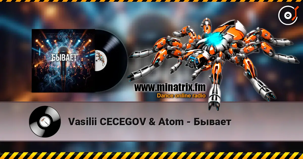 Vasilii CECEGOV & Atom - Бывает online in hoher Qualität hören | Minatrix.FM