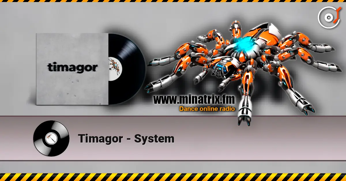 Timagor - System online in hoher Qualität hören | Minatrix.FM