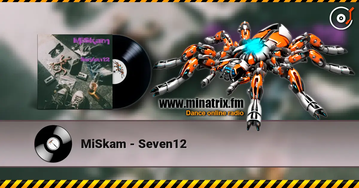 MiSkam - Seven12 online in hoher Qualität hören | Minatrix.FM