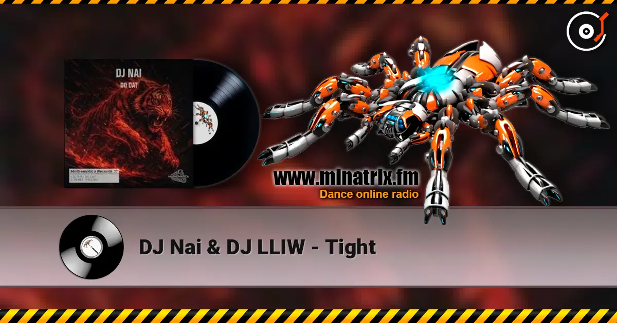 DJ Nai & DJ LLIW - Tight online in hoher Qualität hören | Minatrix.FM