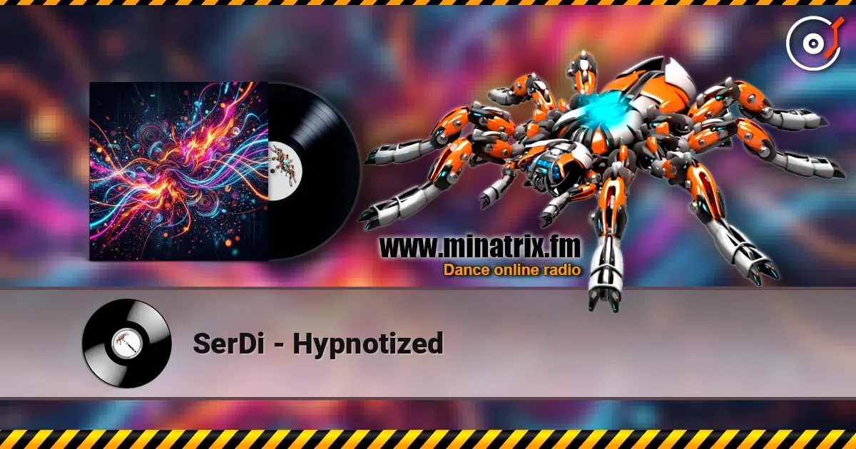 SerDi - Hypnotized online in hoher Qualität hören | Minatrix.FM