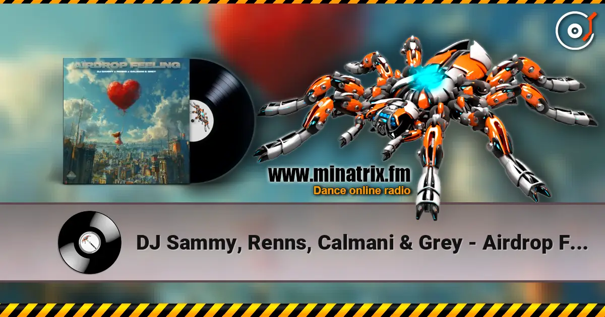 DJ Sammy, Renns, Calmani & Grey - Airdrop Feeling online in hoher Qualität hören | Minatrix.FM
