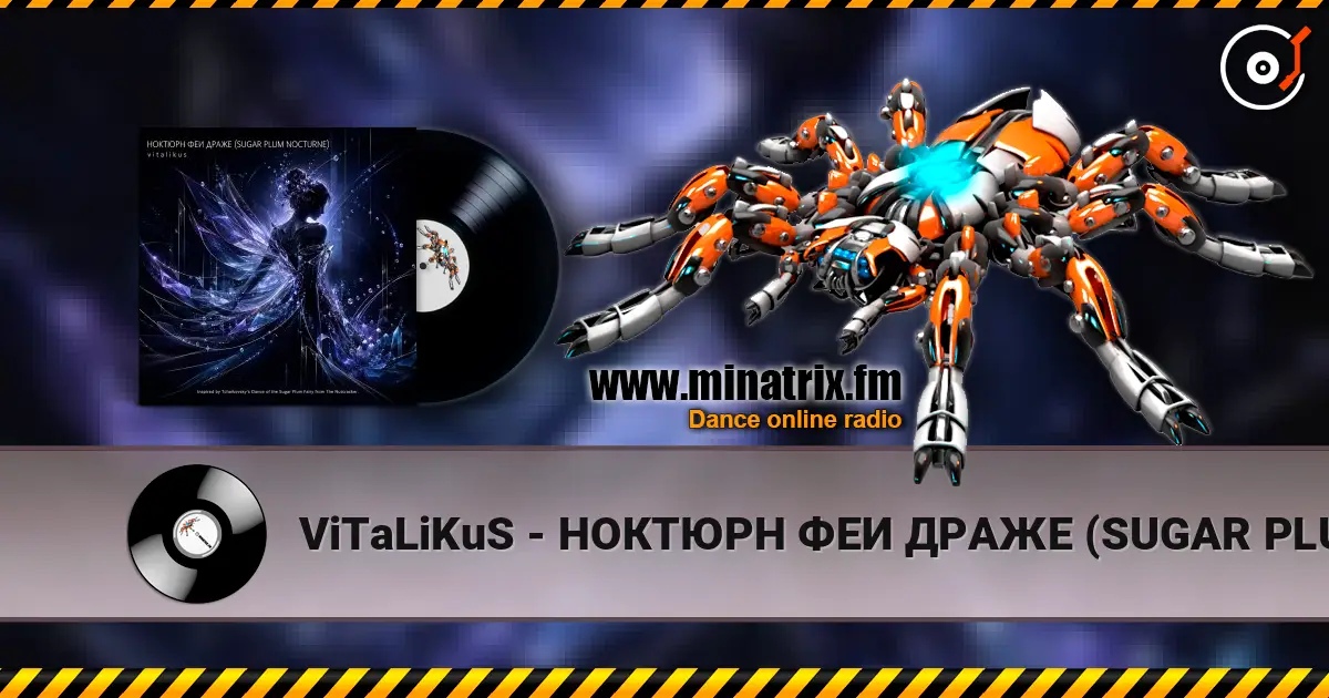 ViTaLiKuS - НОКТЮРН ФЕИ ДРАЖЕ (SUGAR PLUM NOCTURNE) online in hoher Qualität hören | Minatrix.FM