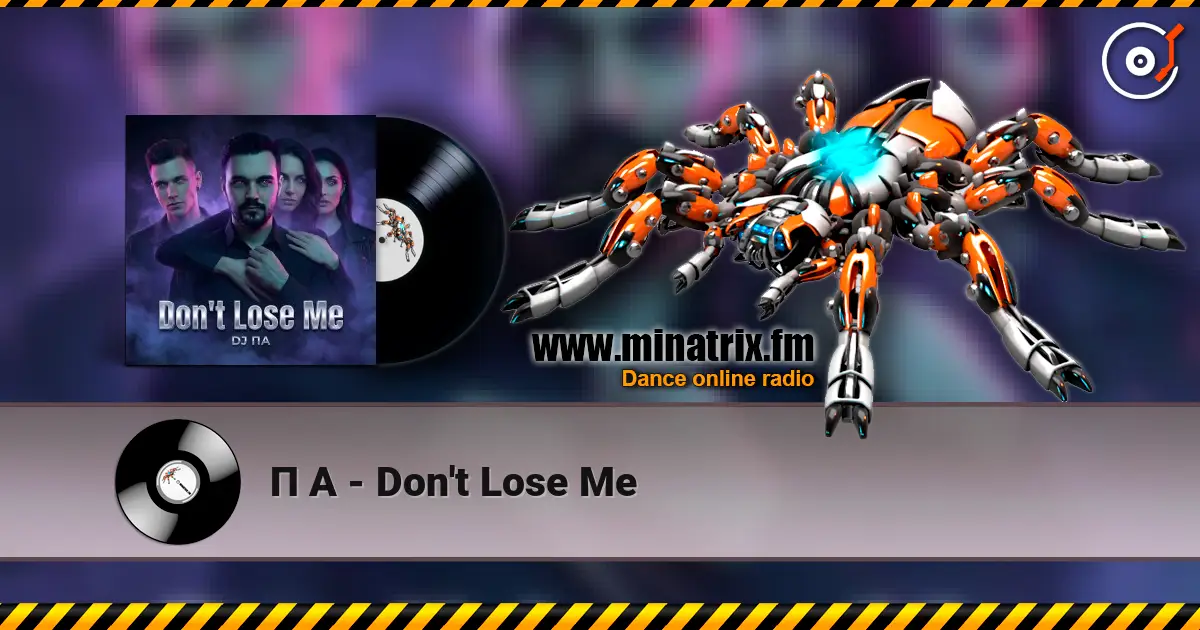 П А - Don't Lose Me online in hoher Qualität hören | Minatrix.FM