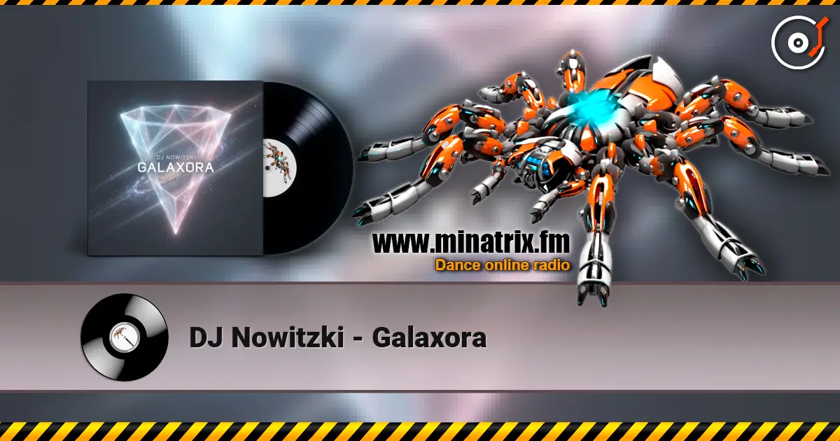 DJ Nowitzki - Galaxora online in hoher Qualität hören | Minatrix.FM