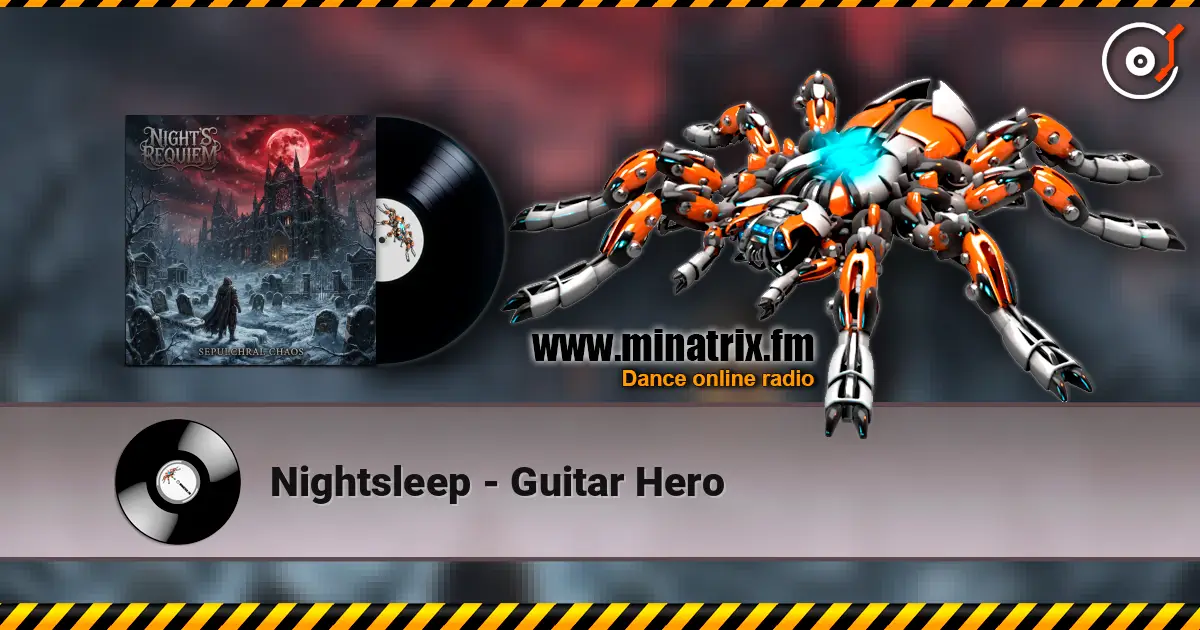 Nightsleep - Guitar Hero online in hoher Qualität hören | Minatrix.FM