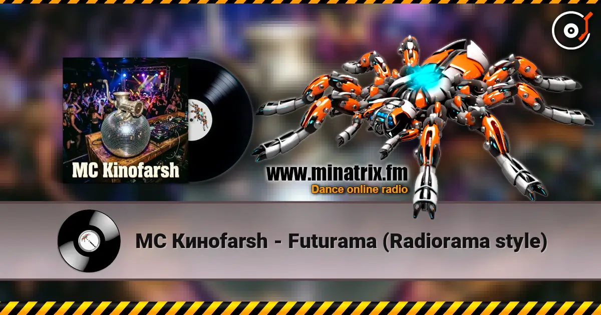 MC Киноfarsh - Futurama (Radiorama style) online in hoher Qualität hören | Minatrix.FM