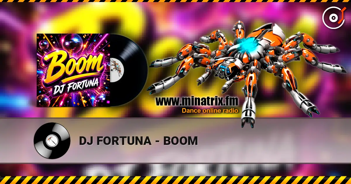 DJ FORTUNA - BOOM online in hoher Qualität hören | Minatrix.FM