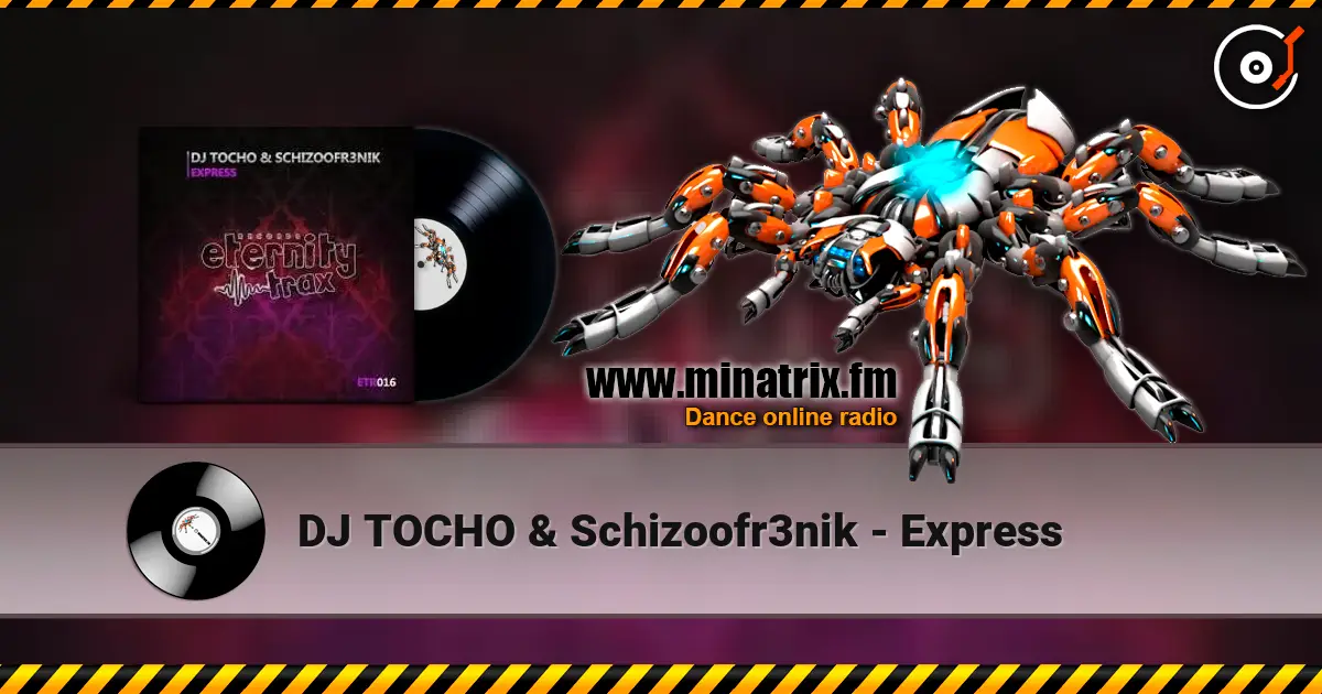 DJ TOCHO﻿ & Schizoofr3nik - Express online in hoher Qualität hören | Minatrix.FM