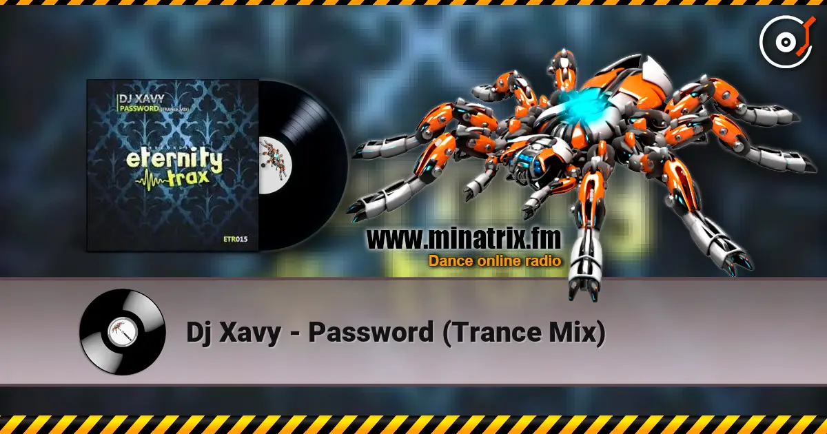 Dj Xavy - Password (Trance Mix) online in hoher Qualität hören | Minatrix.FM