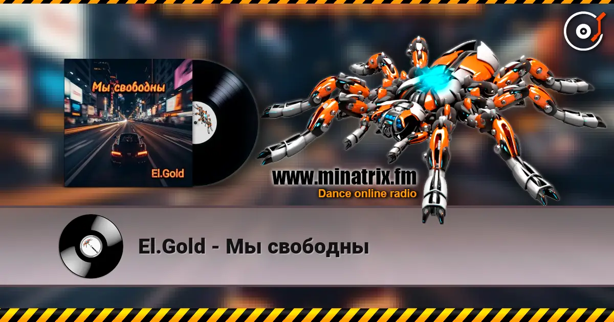 El.Gold - Мы свободны online in hoher Qualität hören | Minatrix.FM