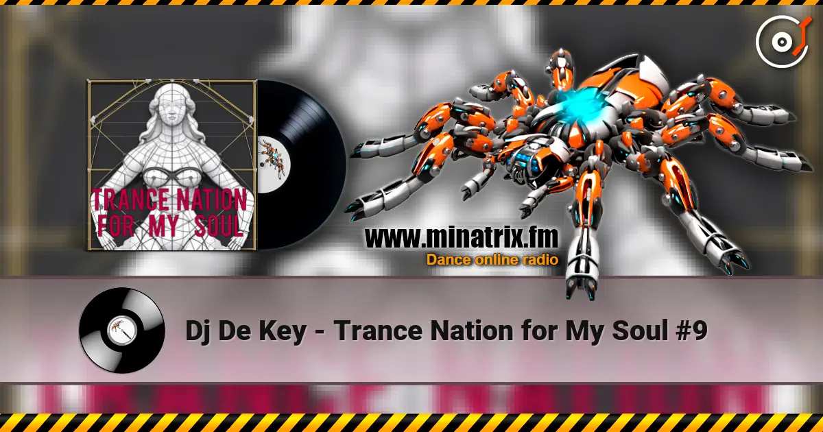 Dj De Key - Trance Nation for My Soul #9 online in hoher Qualität hören | Minatrix.FM
