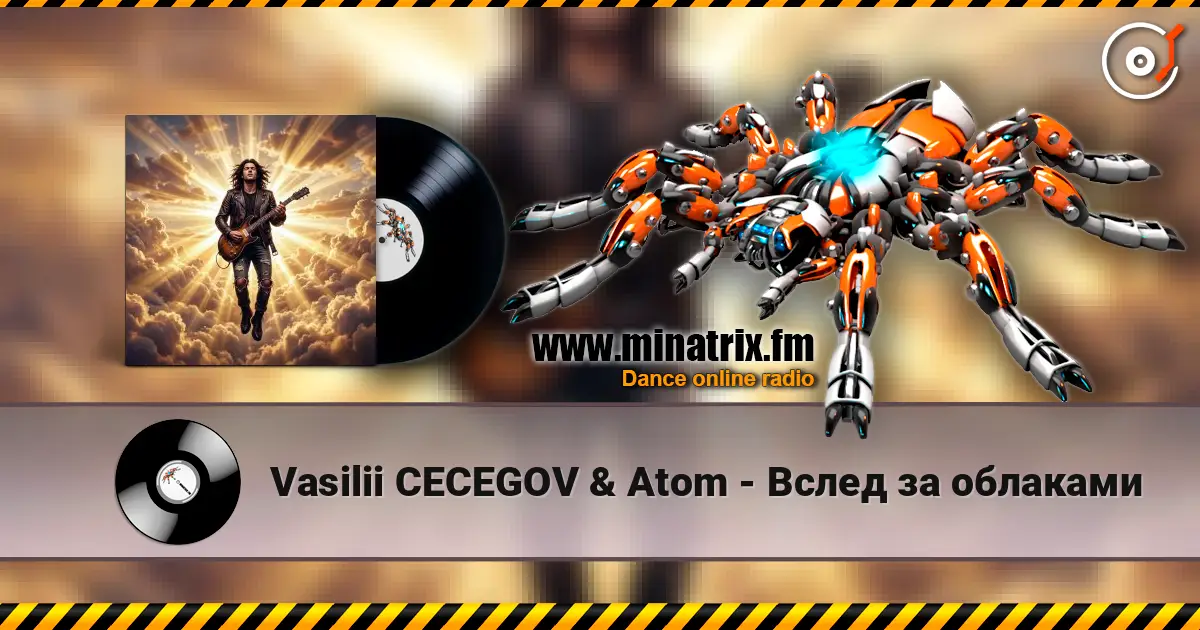 Vasilii CECEGOV & Atom - Вслед за облаками online in hoher Qualität hören | Minatrix.FM