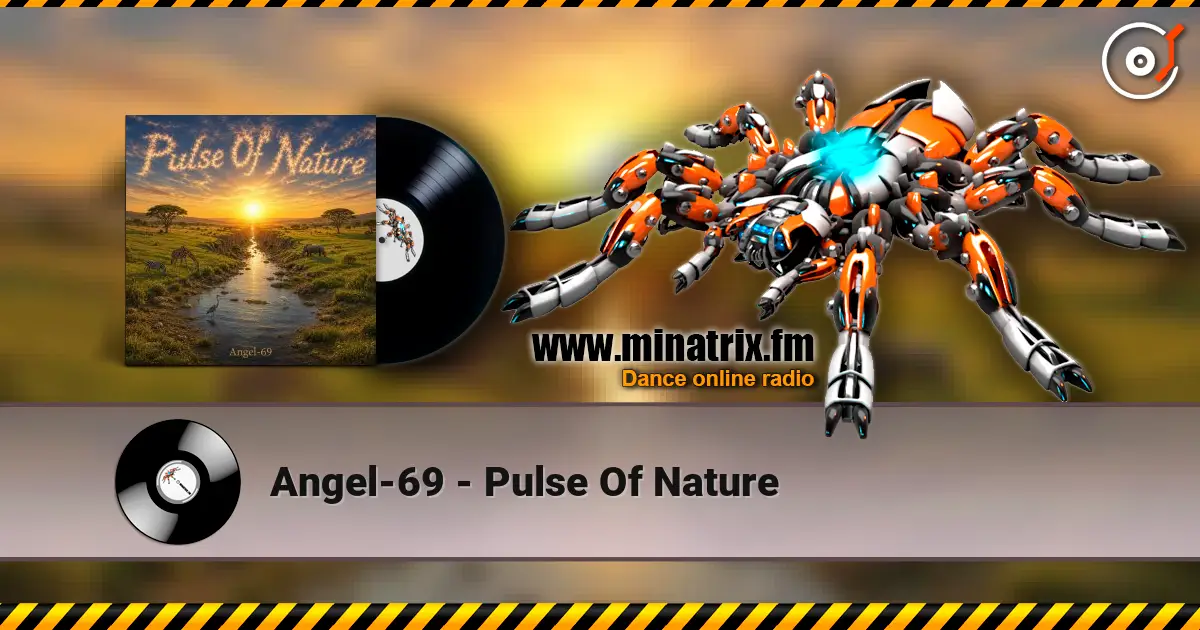 Angel-69 - Pulse Of Nature online in hoher Qualität hören | Minatrix.FM