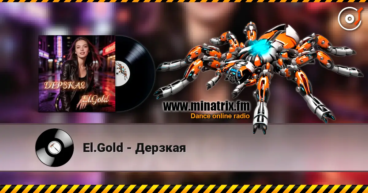 El.Gold - Дерзкая online in hoher Qualität hören | Minatrix.FM