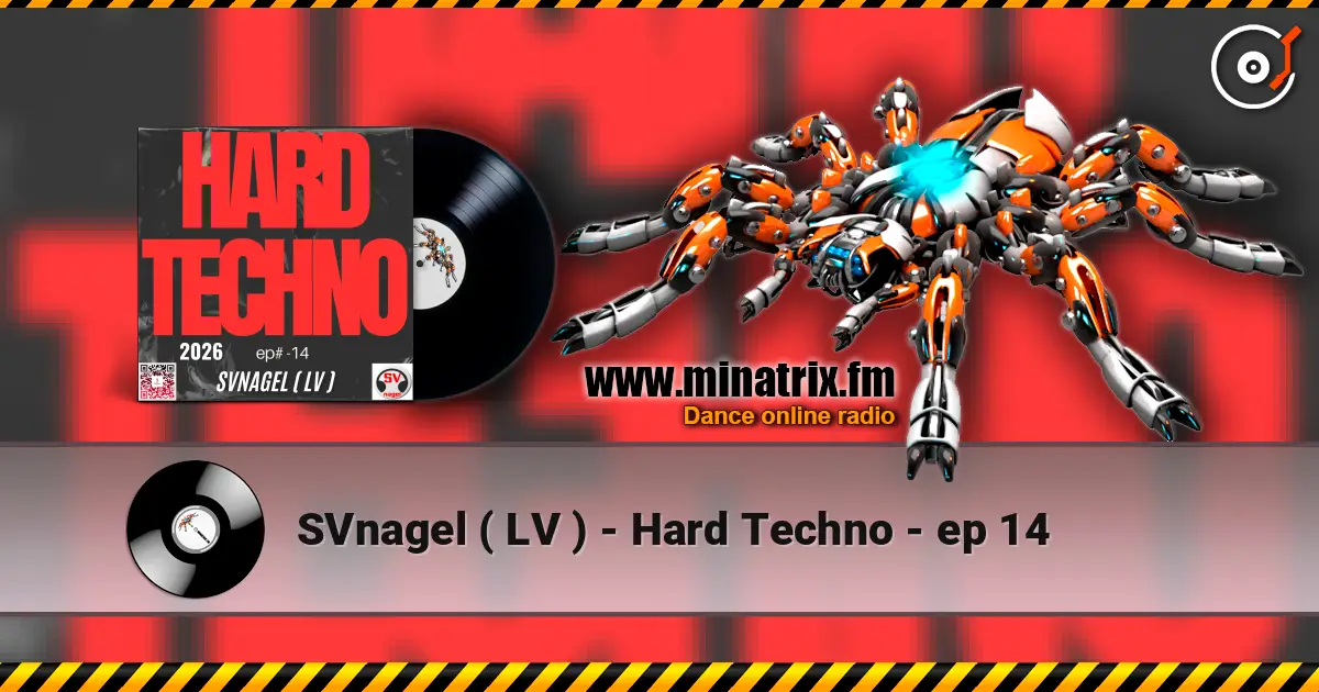 SVnagel ( LV ) - Hard Techno -  ep 14 online in hoher Qualität hören | Minatrix.FM