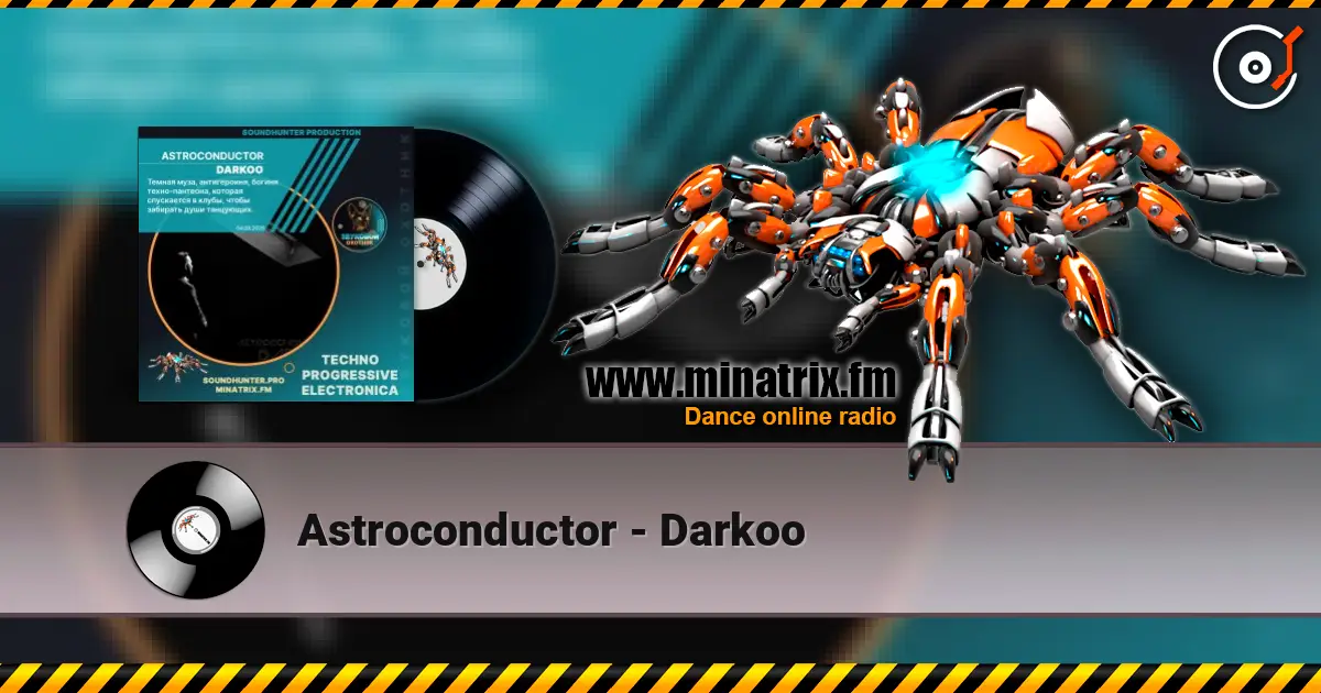 Astroconductor - Darkoo online in hoher Qualität hören | Minatrix.FM