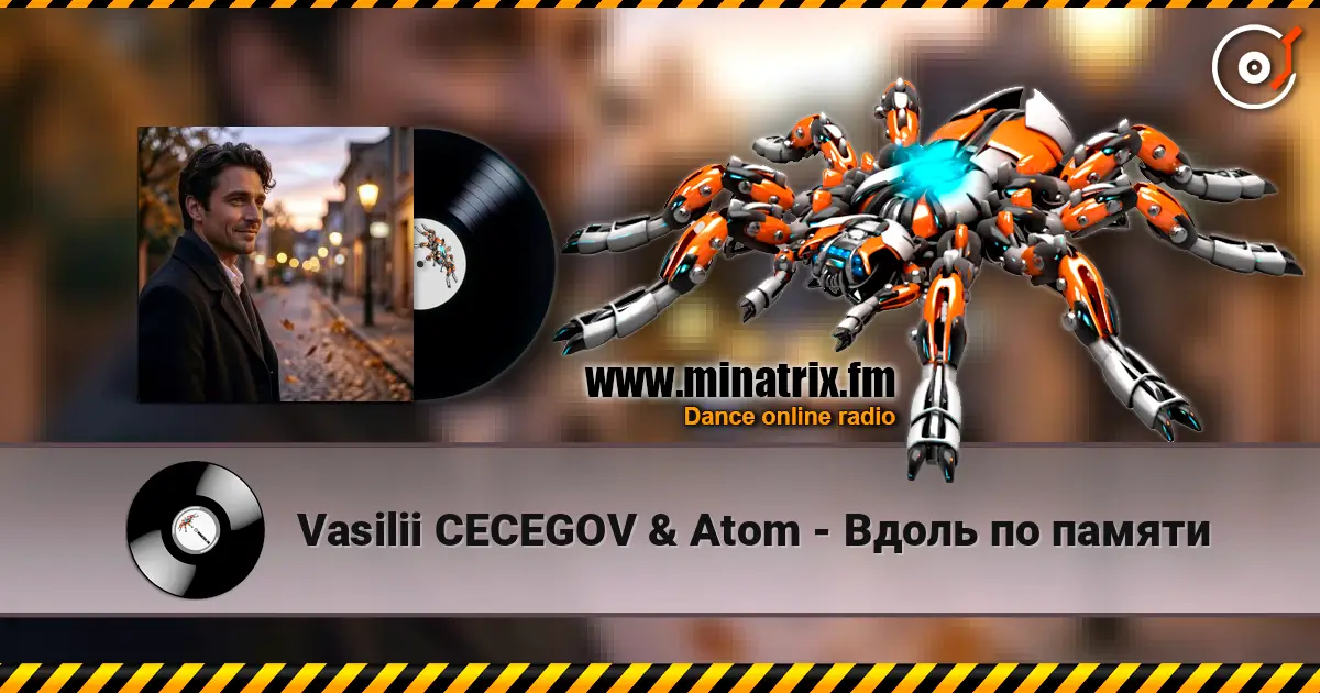 Vasilii CECEGOV & Atom - Вдоль по памяти online in hoher Qualität hören | Minatrix.FM