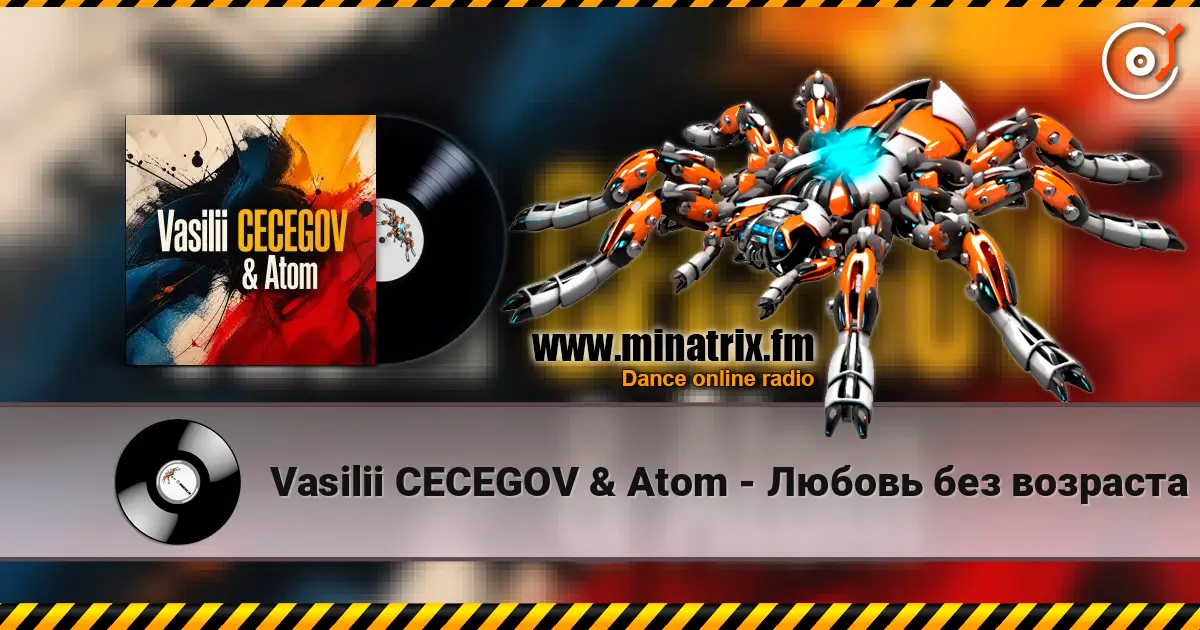 Vasilii CECEGOV & Atom - Любовь без возраста online in hoher Qualität hören | Minatrix.FM
