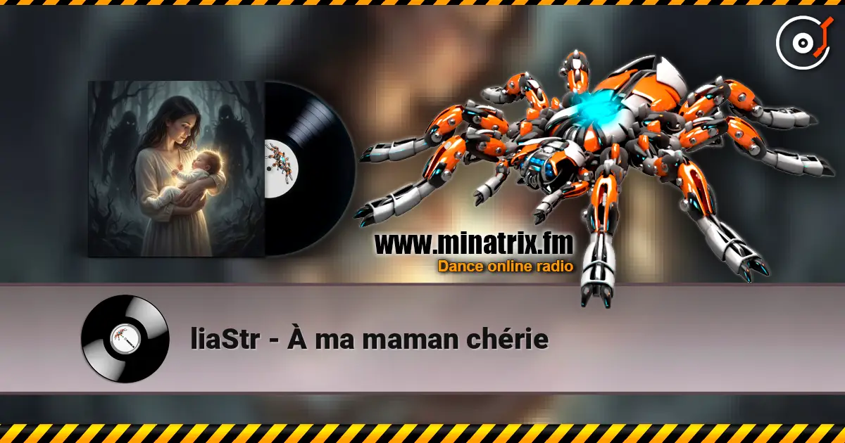 liaStr - À ma maman chérie online in hoher Qualität hören | Minatrix.FM