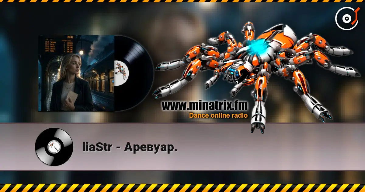 liaStr - Аревуар. online in hoher Qualität hören | Minatrix.FM