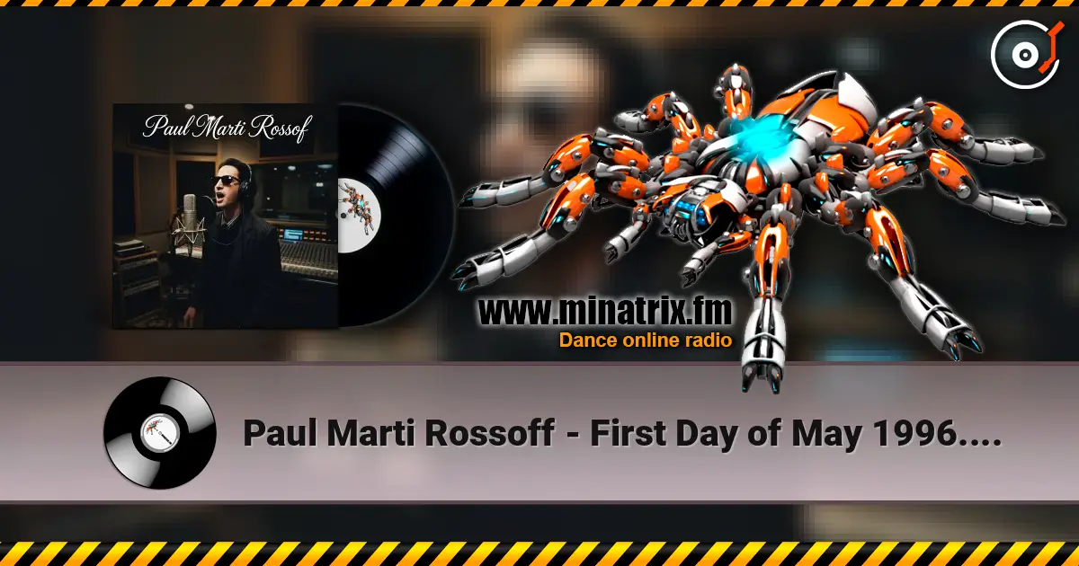 Paul Marti Rossoff - First Day of May 1996. Studio demo 1999. Jazz orchestra overdubb 2019 online in hoher Qualität hören | Minatrix.FM