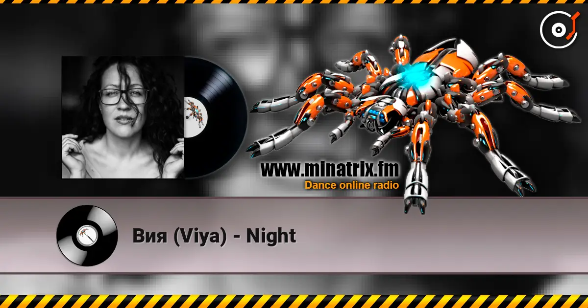 Вия (Viya) - Night online in hoher Qualität hören | Minatrix.FM