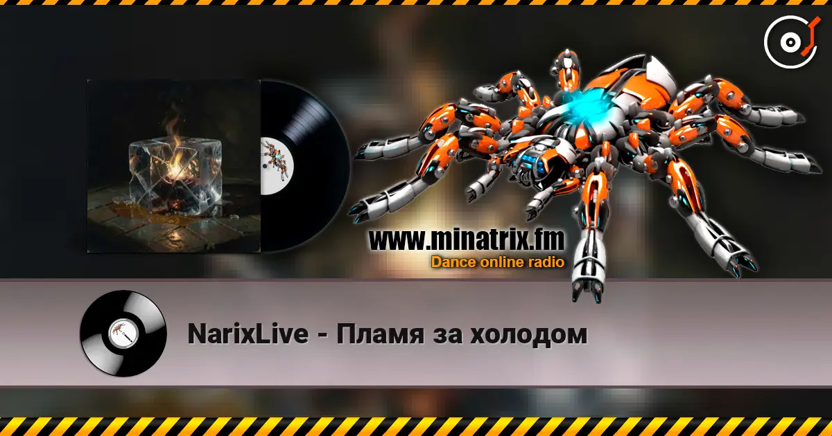 NarixLive - Пламя за холодом online in hoher Qualität hören | Minatrix.FM