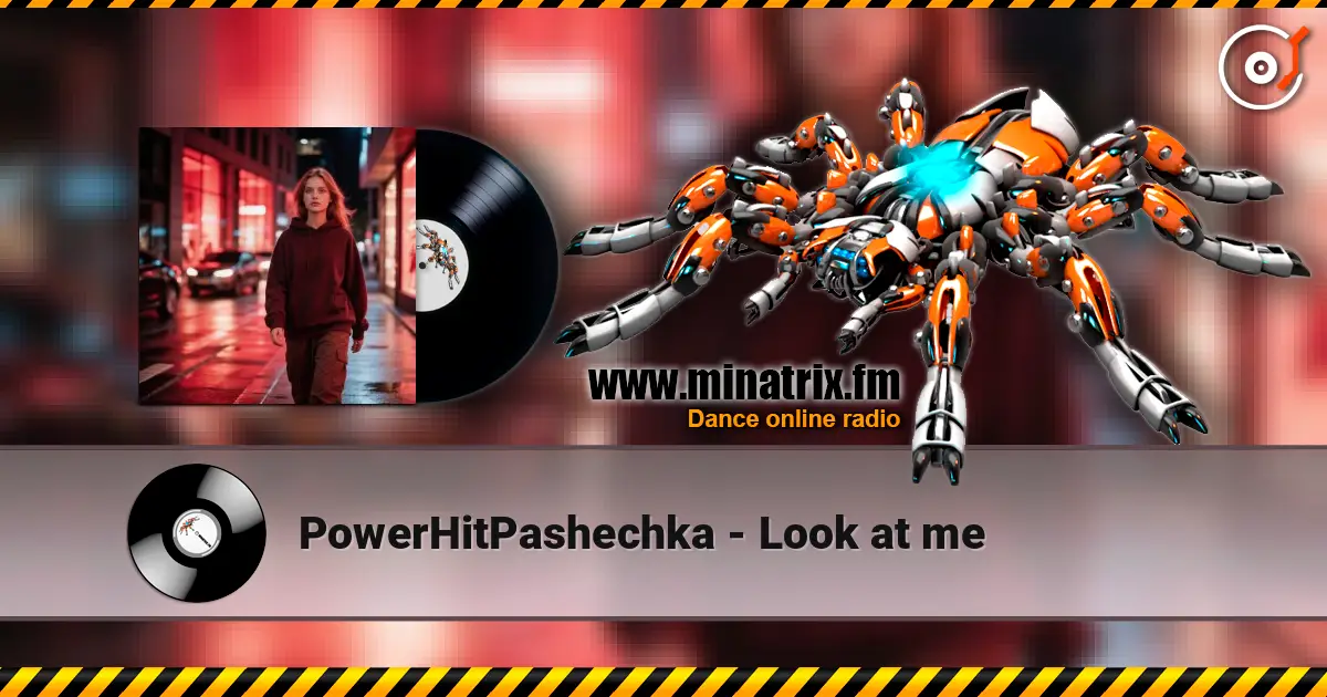 PowerHitPashechka - Look at me online in hoher Qualität hören | Minatrix.FM