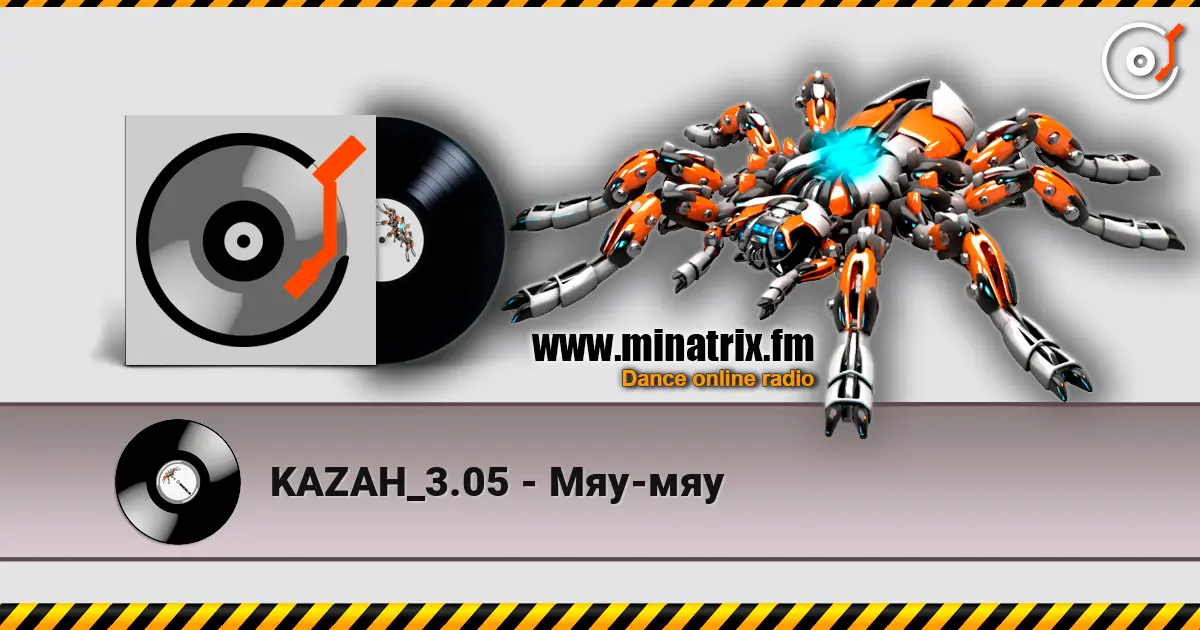 KAZAH_3.05 - Мяу-мяу online in hoher Qualität hören | Minatrix.FM