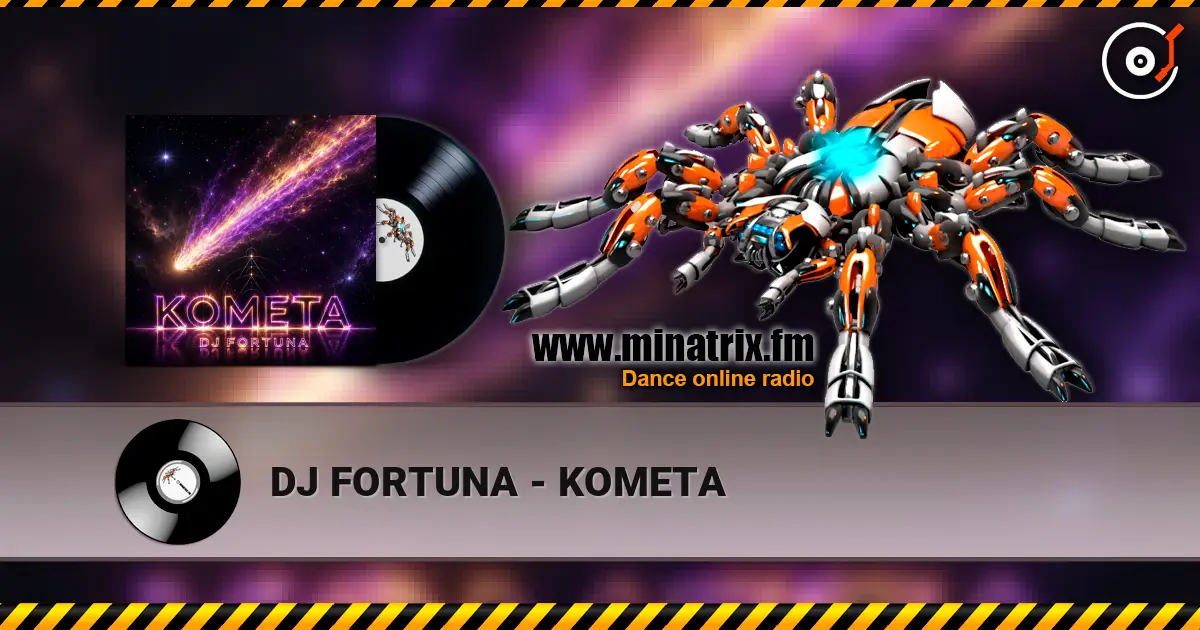 DJ FORTUNA - KOMETA online in hoher Qualität hören | Minatrix.FM