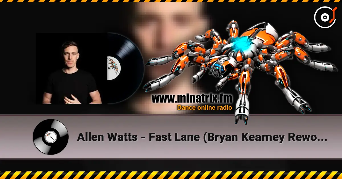 Allen Watts - Fast Lane (Bryan Kearney Rework) online in hoher Qualität hören | Minatrix.FM